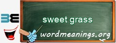WordMeaning blackboard for sweet grass
